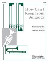 How Can I Keep From Singing